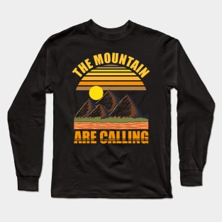 the mountain are calling Long Sleeve T-Shirt